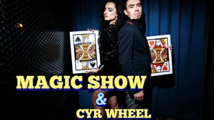Magic Show &Cyr Wheel