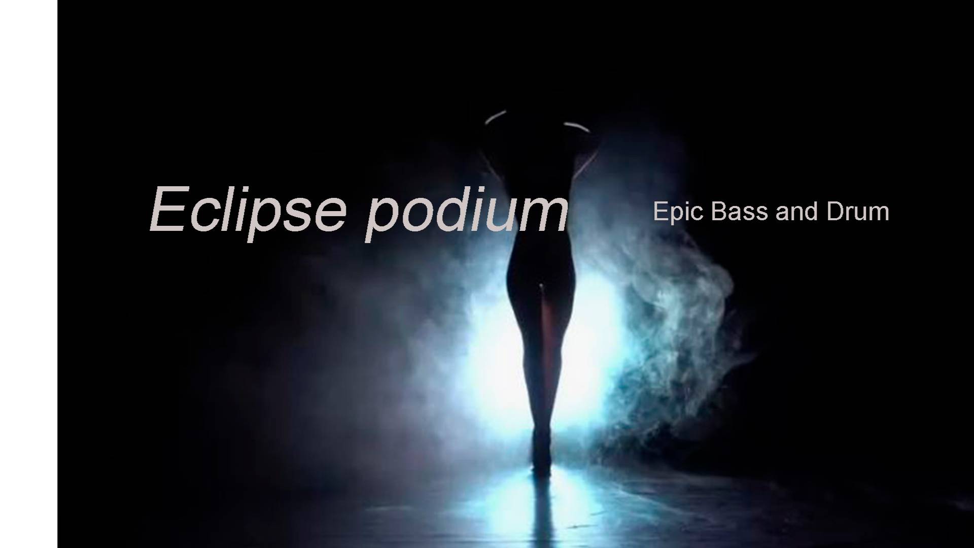 Eclipse podium (Epic Bass and Drum)