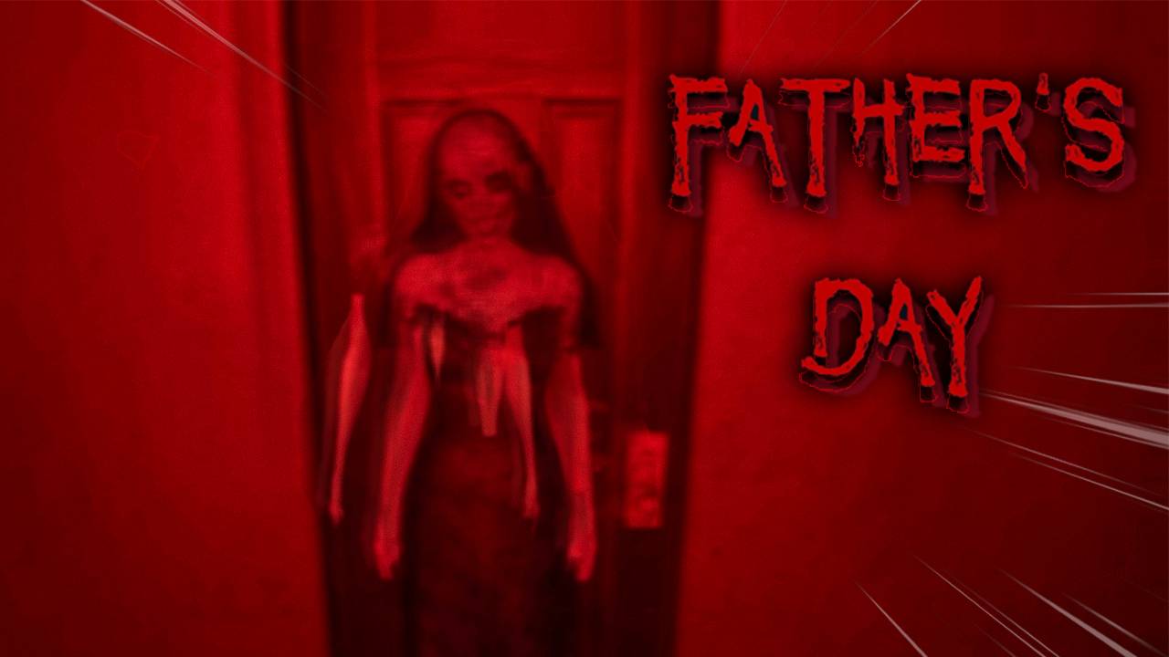 Пятничный кошмар: Играю в Father's Day и спасаюсь от тьмы!