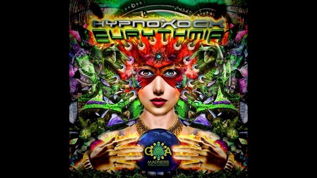 Hypnoxock - Eurythmia (2017) Goa Trance