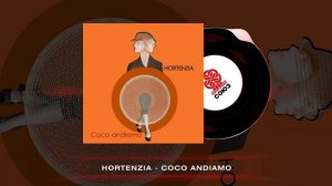 Hortenzia - Coco andiamo (2024)