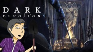 Успеть до рефанда! Dark Devotion [ASH2]