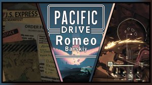 ОБЗОР | Pacific Drive | ЧАСТЬ 1 | ПРОХОЖДЕНИЕ | ПРИКОЛЫ | ► Romeo Barskiy GAMES | #игры #обзор