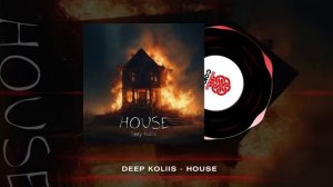 Deep Koliis - House (2024)