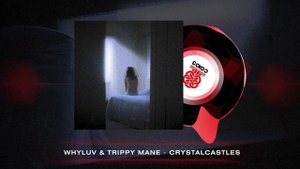 WHYLUV, TRIPPY MANE, blandee - CRYSTALCASTLES (2024)
