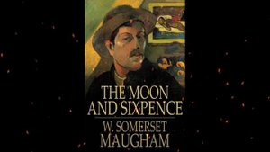 Plot summary, “The Moon and Sixpence” by W. Somerset Maugham in 5 Minutes - Book