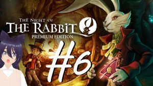 The Night of the Rabbit (6 часть) в мире Китсуне