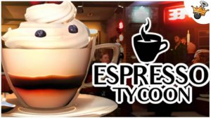 Espresso Tycoon ОБЗОР ИГРЫ