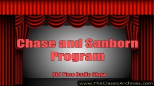Chase And Sanborn Program 450701   05 Guest   Aldolph Menjou, Old Time Radio