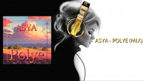ASYA - Polye (Mix)