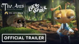 The Ants Underground Kingdom x Lucas the Spider Collaboration Трейлер 2024