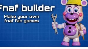 FNaF Maker NEEDS to be for MOBILE