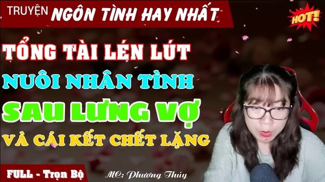 [Trọn Bộ] TỔNG TÀI LÉN LÚT NUÔI NHÂN TÌNH SAU LƯNG VỢ | Truyện ngôn tình thầm kín 2024 #mcphuongthu