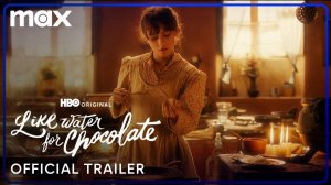 TV Series Like Water For Chocolate, season 1 - Official Trailer | HBO Max