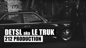 Detsl aka Le Truk - 212 Production