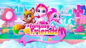 Fantasy Friends: Dream Worlds
