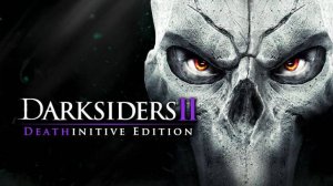 Darksiders II Deathinitive Edition - РЕЛИЗНЫЙ ТРЕЙЛЕР | ИГРЫ PS5 2024