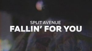 SPLIT AVENUE - Fallin' For You