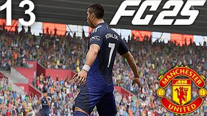 FC 25 КАРЬЕРА ЗА МАНЧЕСТЕР ЮНАЙТЕД #13 - ХЕТ-ТРИК РОНАЛДУ и ПУШКА КАНСЕЛУ!!!