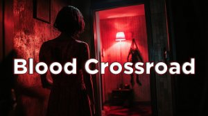 Кровавый Перекресток ★ Blood Crossroad Demo ★ Игра Полностью