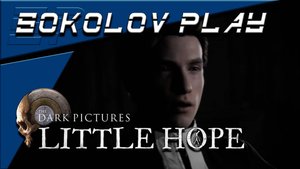 THE DARK PICTURES ANTHOLOGY LITTLE HOPE ЧАСТЬ 5