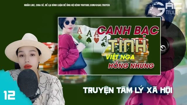 CANH BẠC TÌNH - TRUYỆN TÂM LÝ XÃ HỘI ĐEN [TẬP 12]