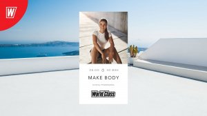 MAKE BODY с Еленой Румянцевой| 18 октября 2024 в 8.00 по МСК | Онлайн-тренировки World Class