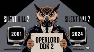 OPERLORD DDK 2. Sikent HILL 2. Сравнение синематеков и катсцен.