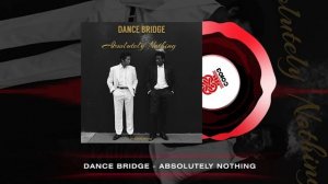 Dance Bridge - Absolutely Nothing (2024)