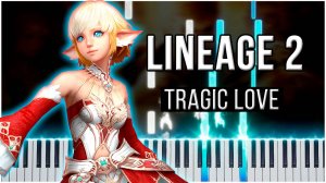 Tragic Love (Lineage 2) 【 КАВЕР НА ПИАНИНО 】