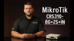 Новинка MikroTik CRS310 8G+2S+IN MIX