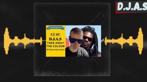 D.J.A.S & ICE-mc-take-away-the-colour 2024