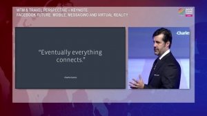 WTM & Travel Perspective - Keynote: Facebook future: mobile, messaging and virtual reality