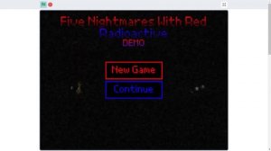 Five Nightmares With Red's: Radioactive - Demo Completed.