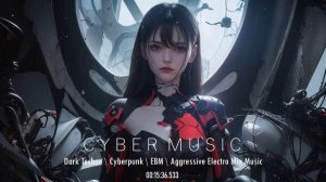 Dark Techno \ Cyberpunk \ EBM \ Aggressive Electro Mix Music