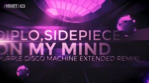 Diplo, SIDEPIECE   On My Mind (Purple Disco Machine Remix)