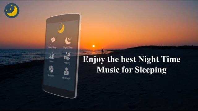 Night Time Music for Sleeping Deep Sleep Sounds смотреть онлайн