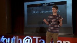 Ettevõtlusest: Aksel Part at TEDxYouth@Tallinn