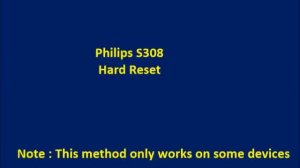 How to Hard Reset Philips S308 and Forgot Password Recovery, Factory Reset
