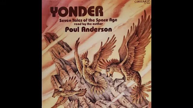 Poul Anderson reads "Yonder: Seven Tales Of The Space Age, Part 1" смотреть онлайн
