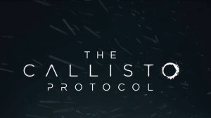 The Callisto Protocol #1 ᐅ Приветствую  в "Черной жести