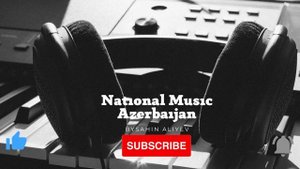 National Music Azerbaijan(Shovket Eelkberova-Fizuli kontatasi