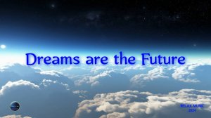 173. Dreams are the Future (2024)