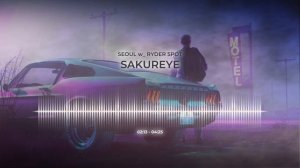 SAKUREYE - SEOUL w_ RYDER SPOT / Extended + Less Vocal