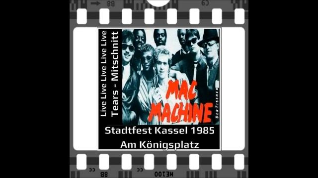 Mac Machine – Tears Live in Kassel 1985 Mitschnitt смотреть онлайн