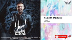 Alireza Talischi - Leyla ( علیرضا طلیسچی - لیلا )