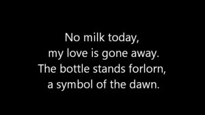 No milk today Lyrics