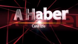 A Haber Canlı İzle
