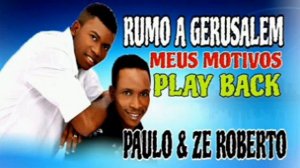 Paulo & Ze Roberto- meus Motivos- Play Back