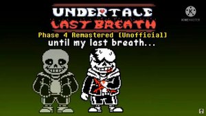 undertale last breath phase 4 - Until my last breath - [Remastered] [ost]